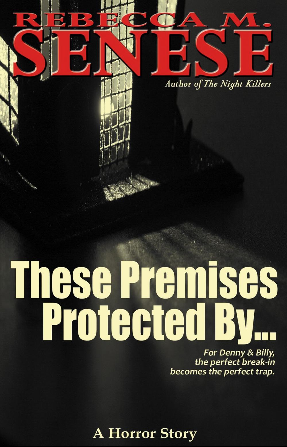 Big bigCover of These Premises Protected By...: A Horror Story