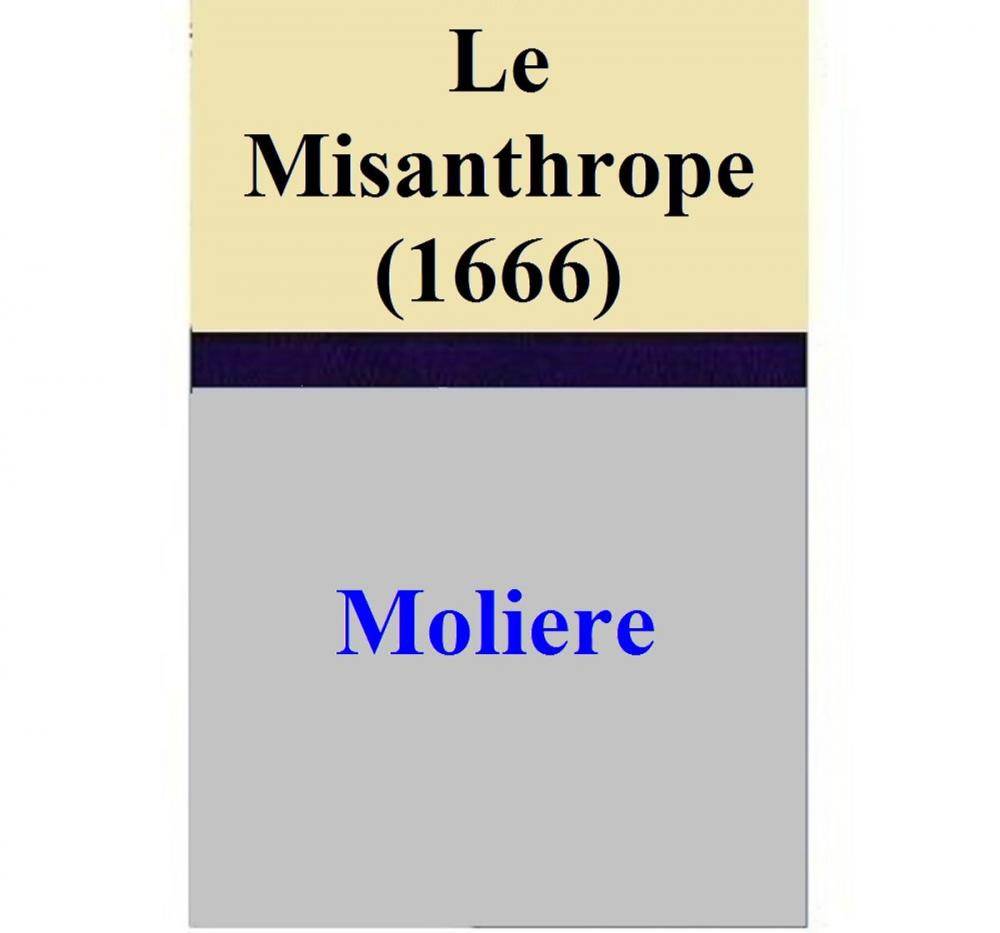 Big bigCover of Le Misanthrope (1666)