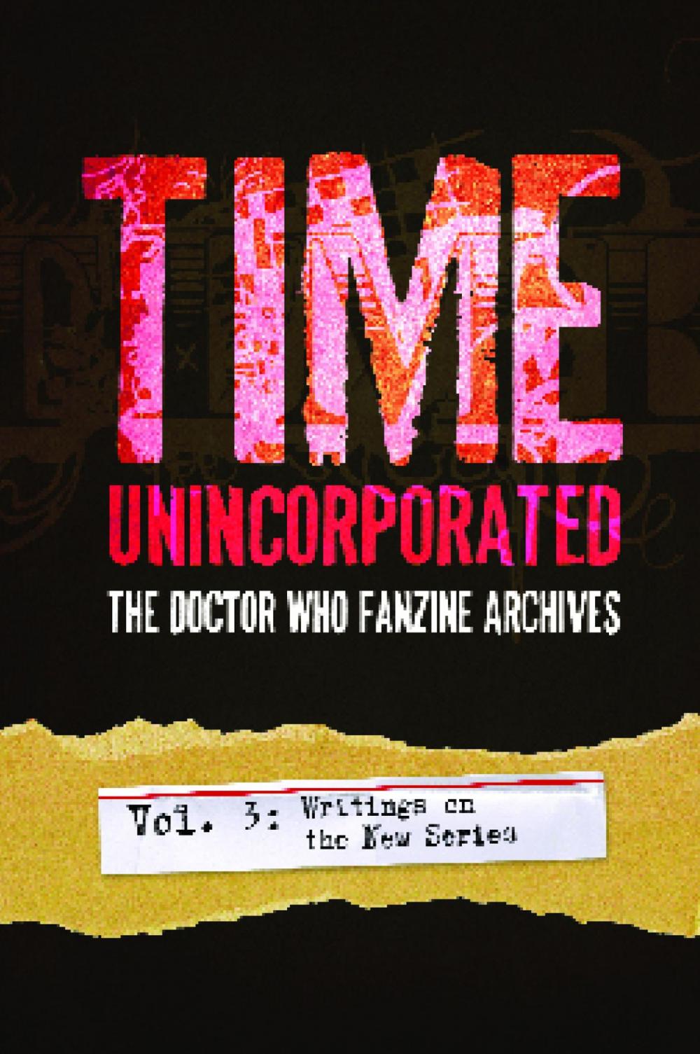 Big bigCover of Time, Unincorporated 3: The Doctor Who Fanzine Archives (Vol. 3: Writings on the New Series)
