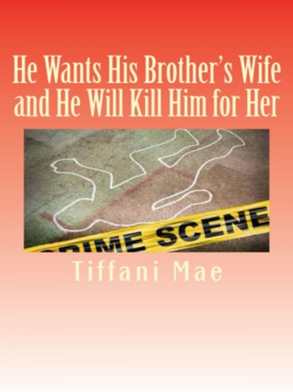Big bigCover of He Wants His Brother's Wife and He Will Kill Him for Her