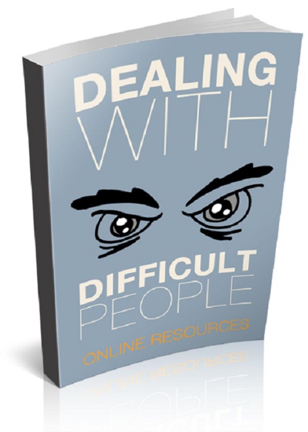 Big bigCover of Dealing With Difficult People