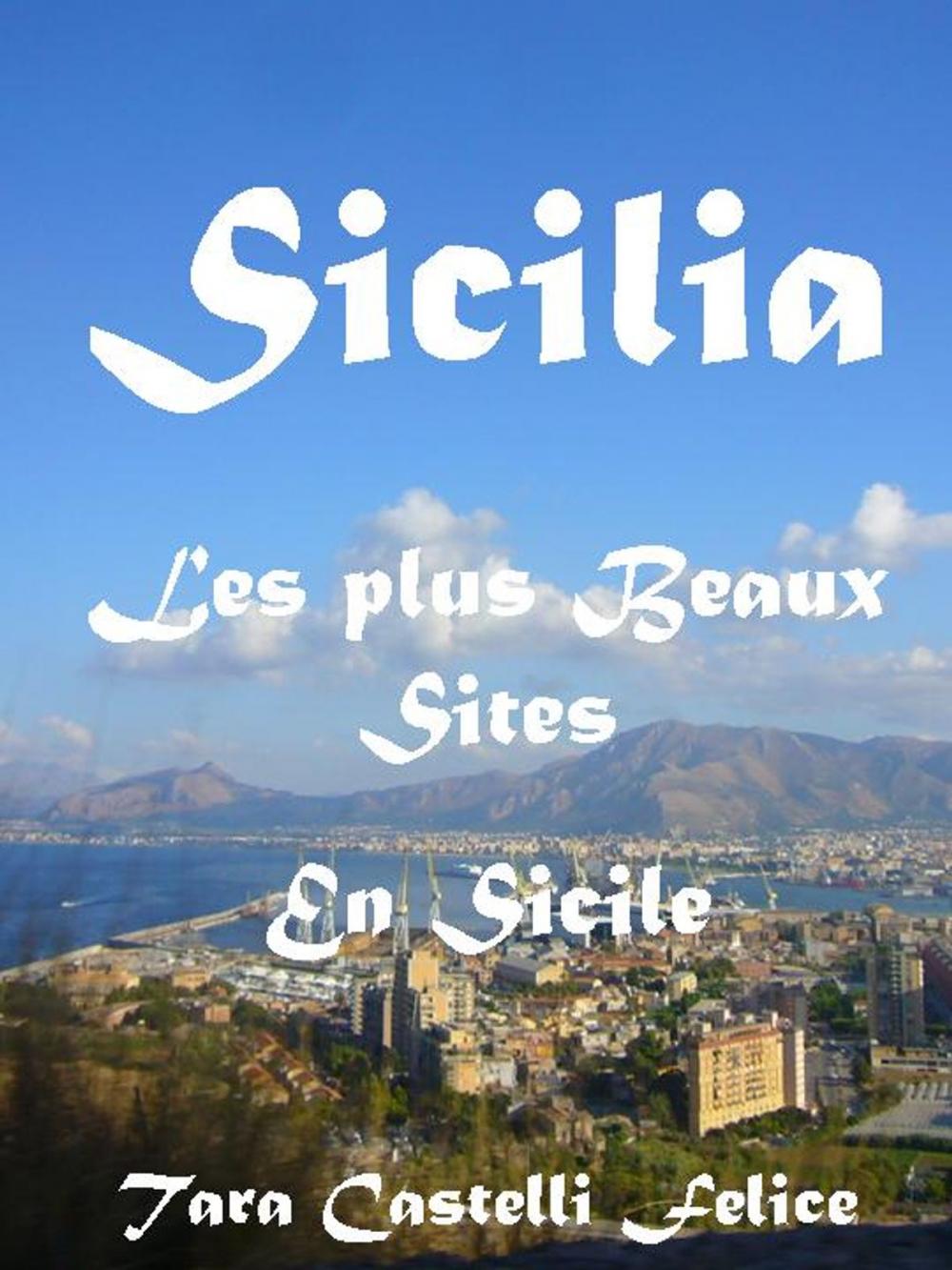 Big bigCover of Sicilia, les Plus Beaux Sites en Sicile