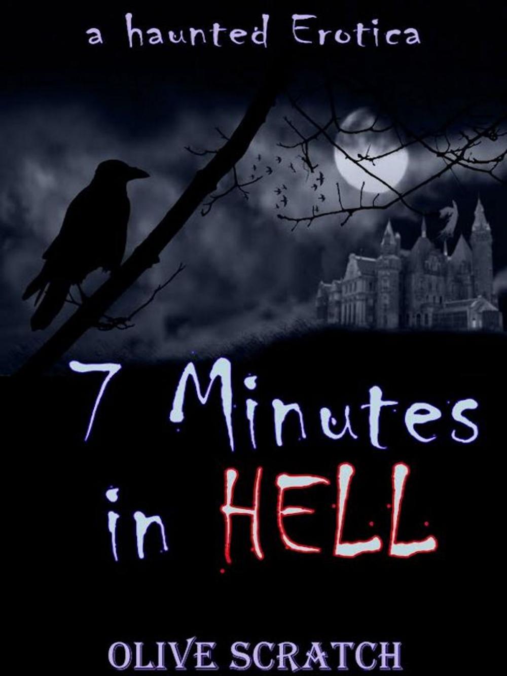 Big bigCover of 7 Minutes In Hell (A Haunted Erotica)