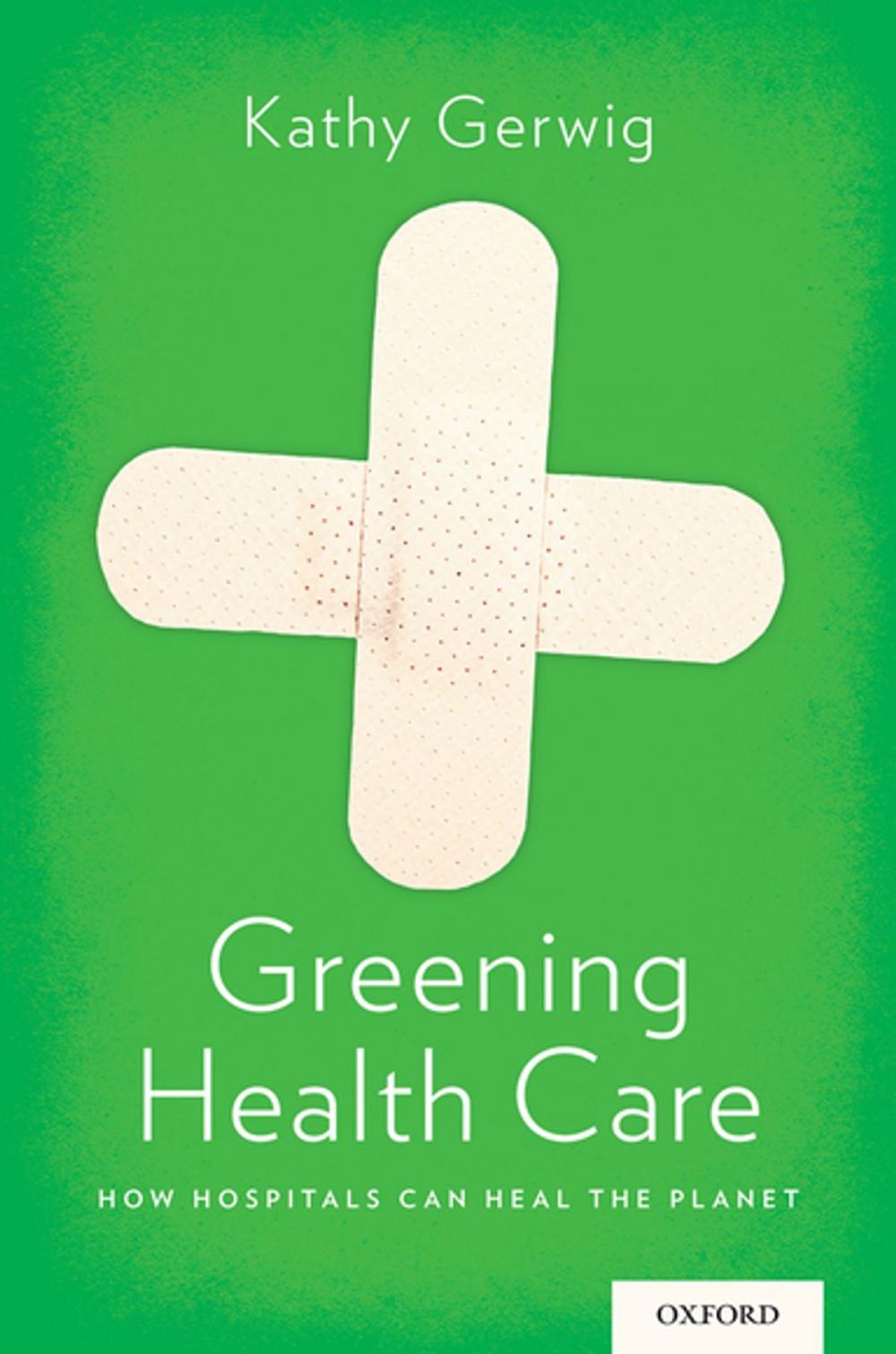 Big bigCover of Greening Health Care