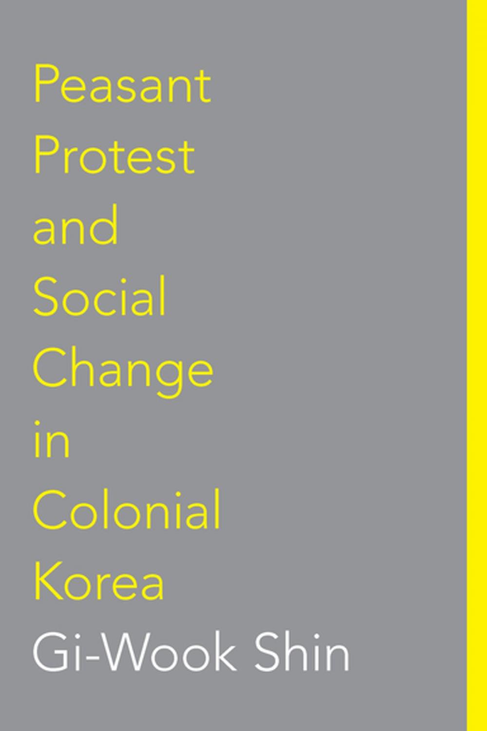 Big bigCover of Peasant Protest and Social Change in Colonial Korea
