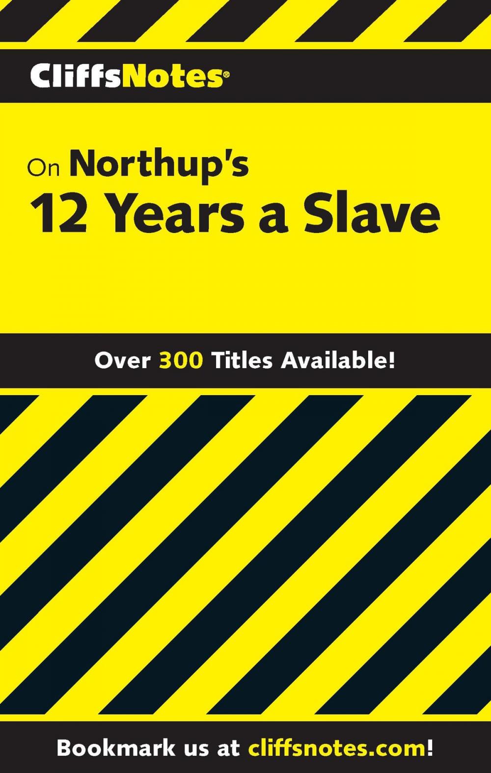 Big bigCover of CliffsNotes on Northup’s 12 Years a Slave