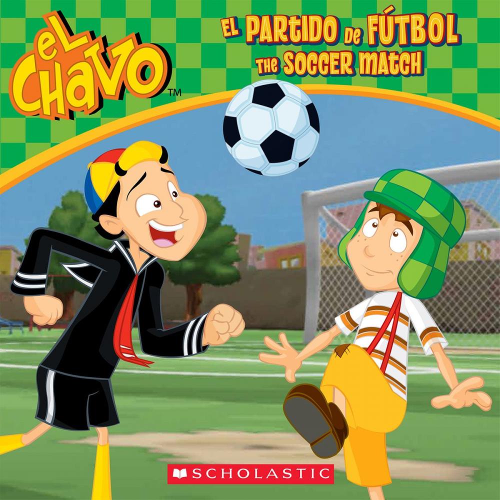 Big bigCover of El Chavo: El partido de fútbol / The Soccer Match (Bilingual)