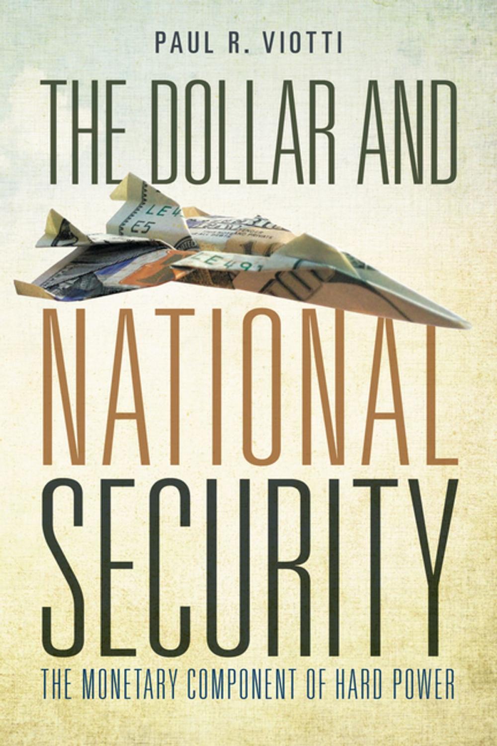 Big bigCover of The Dollar and National Security