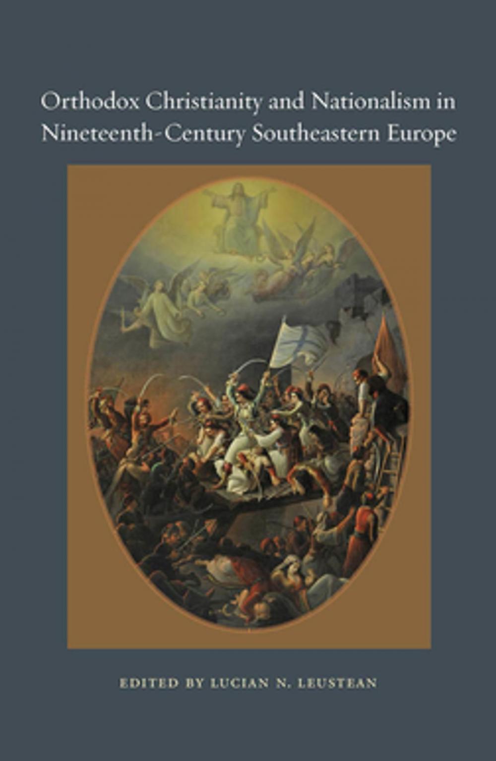 Big bigCover of Orthodox Christianity and Nationalism in Nineteenth-Century Southeastern Europe