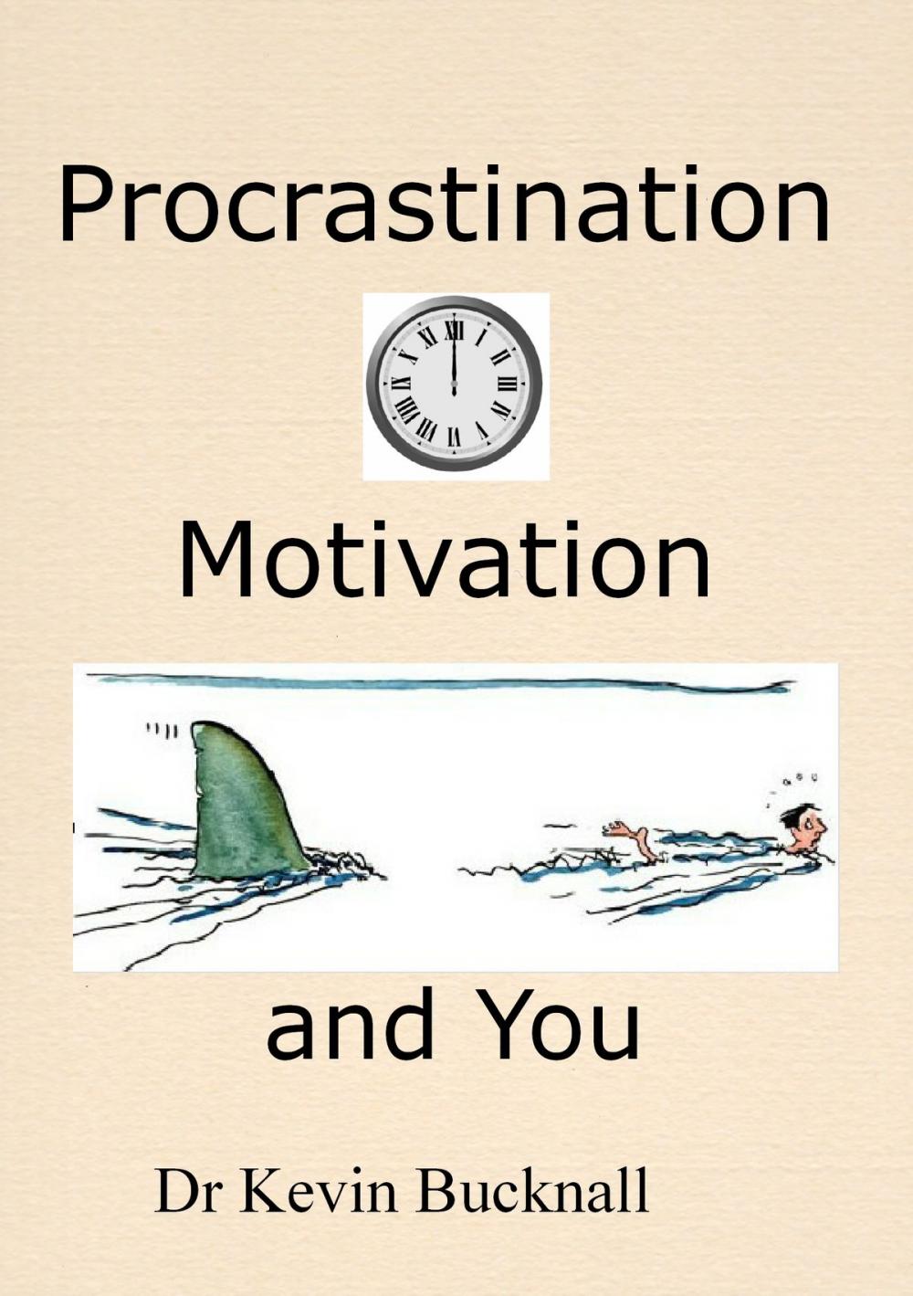 Big bigCover of Procrastination, Motivation and You