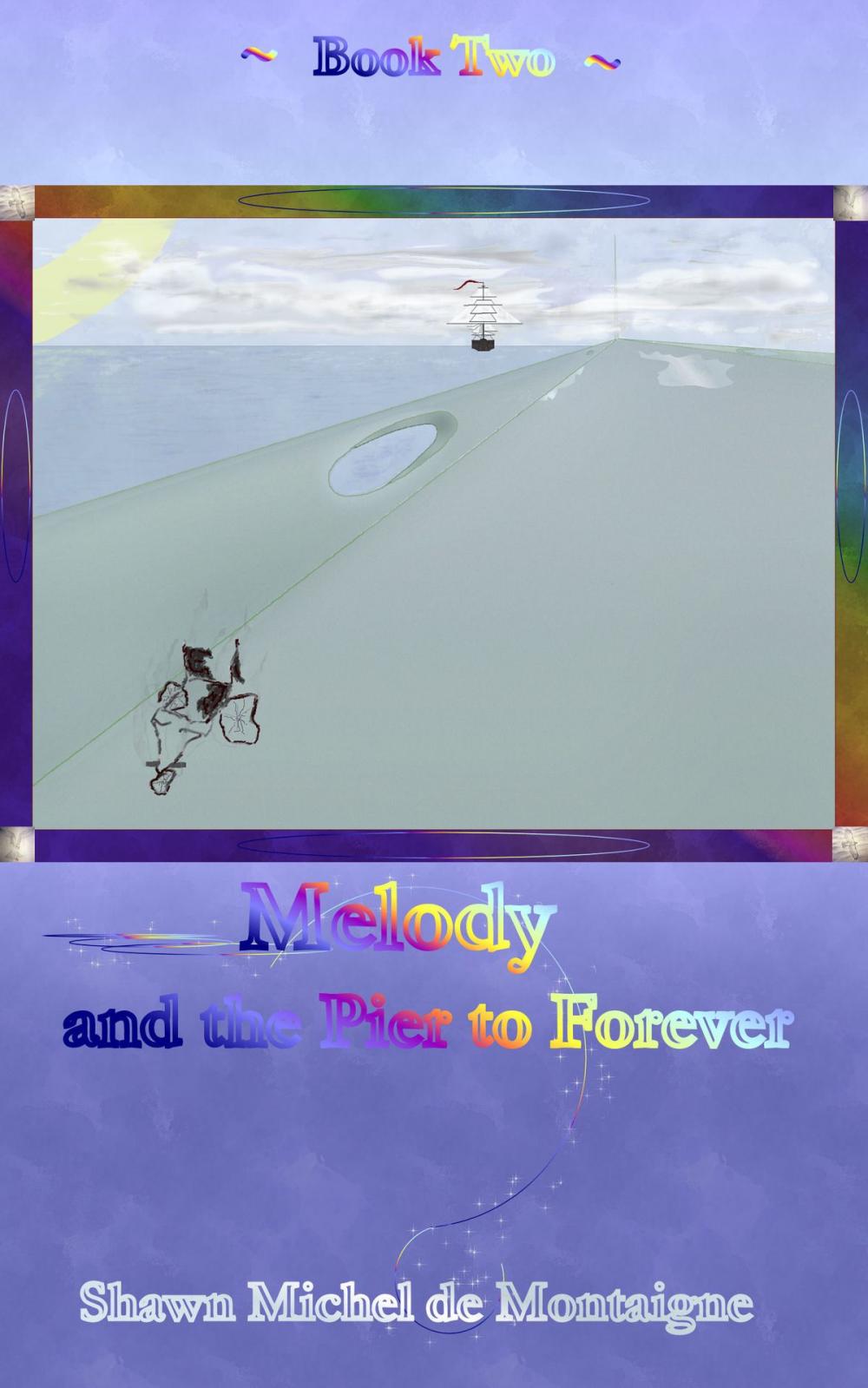 Big bigCover of Melody and the Pier to Forever: Book Two