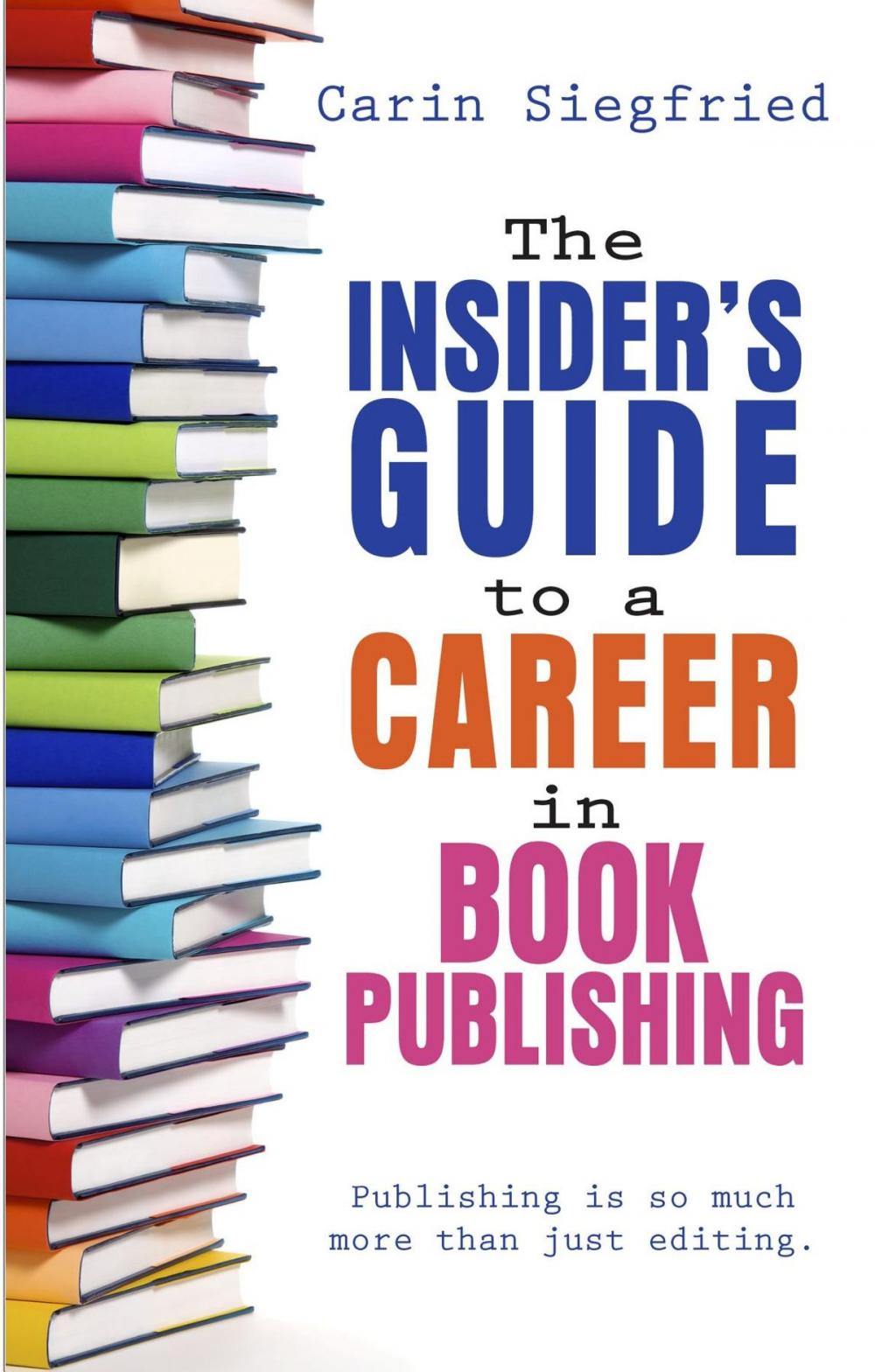 Big bigCover of The Insider's Guide to a Career in Book Publishing