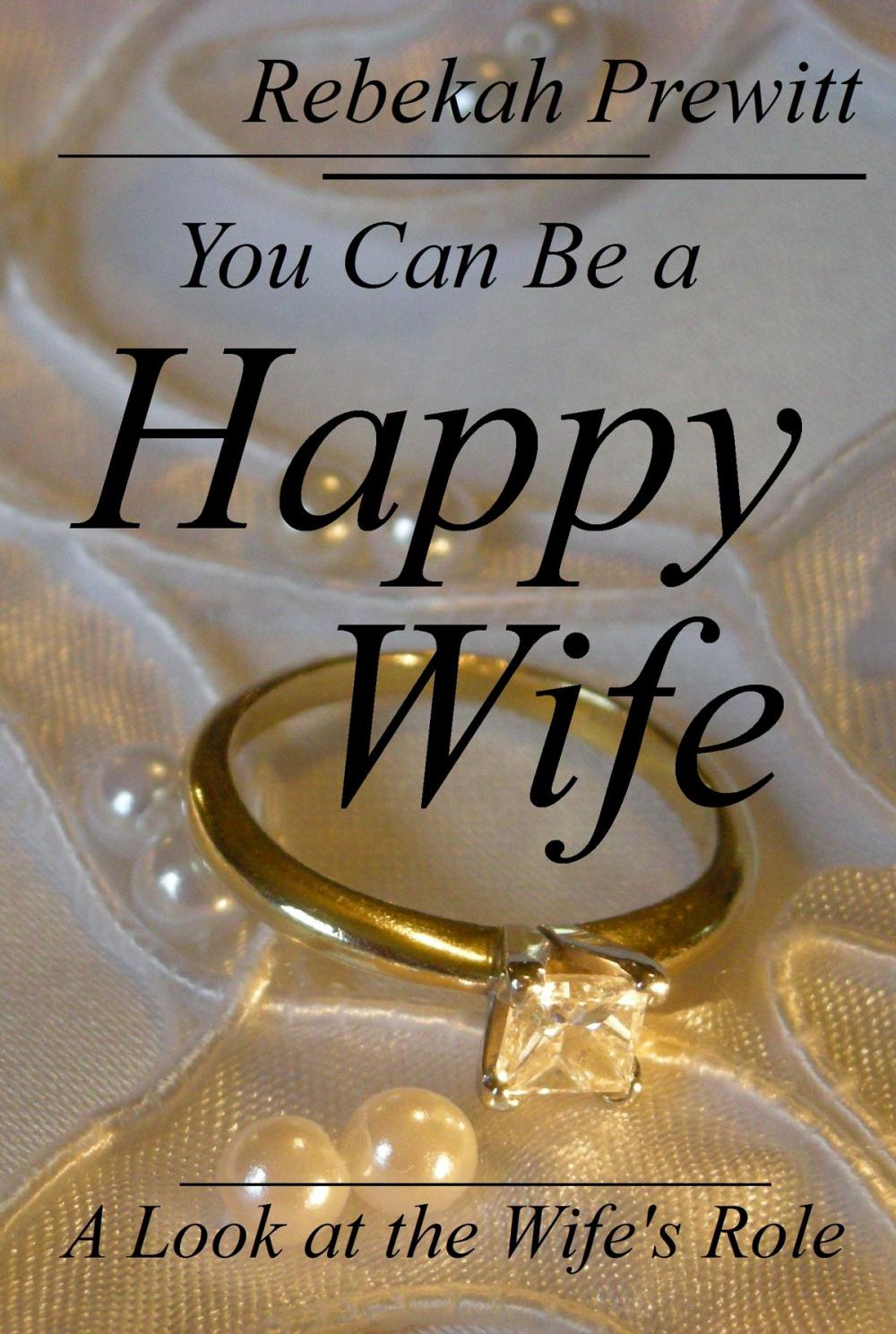 Big bigCover of You Can Be a Happy Wife: A Look at the Wife's Role