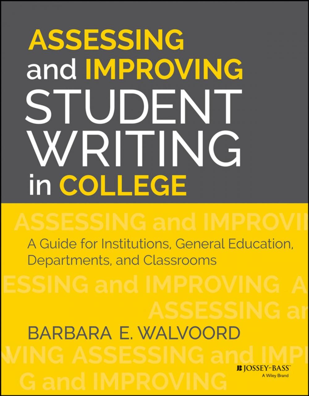 Big bigCover of Assessing and Improving Student Writing in College