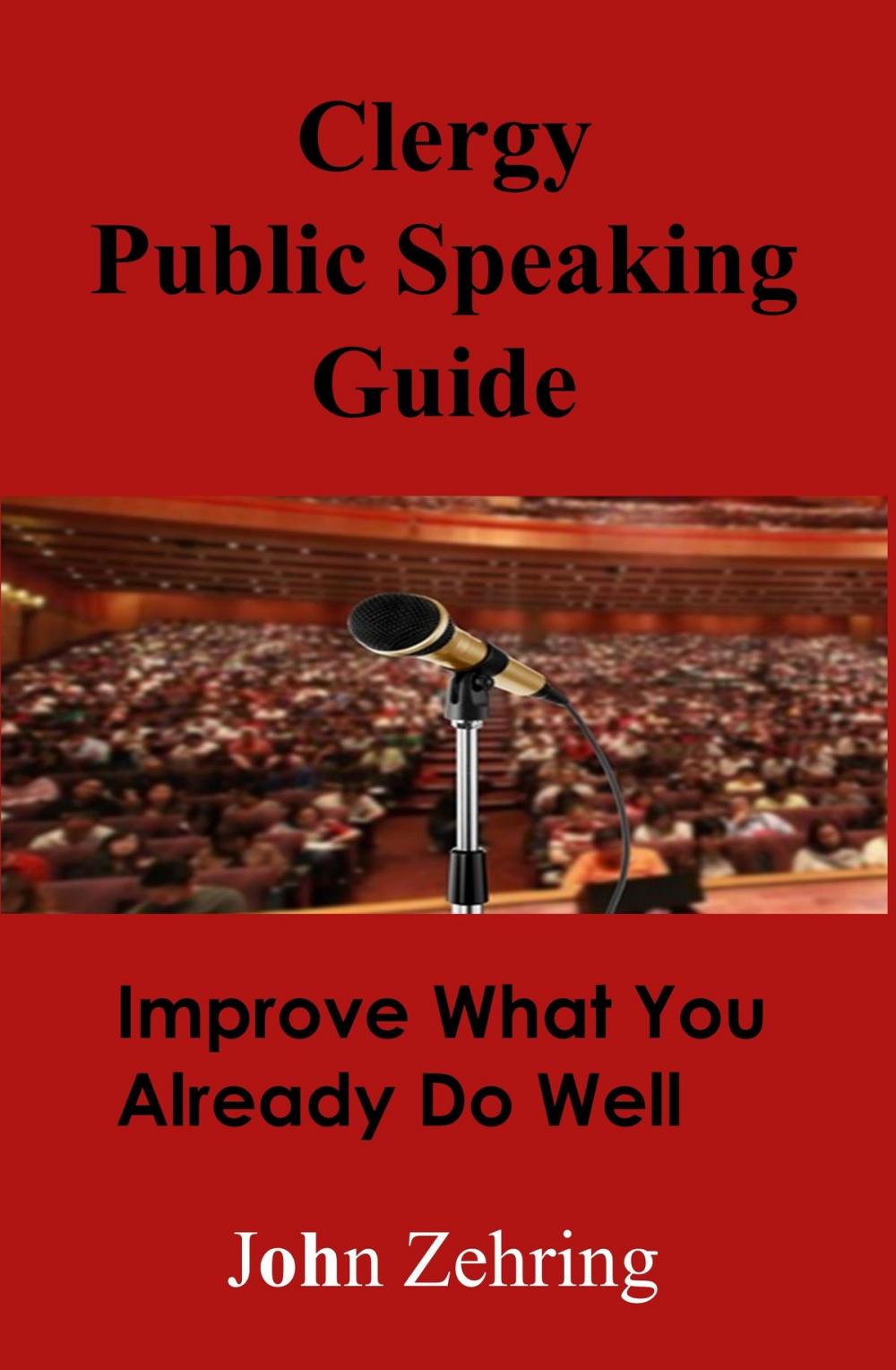 Big bigCover of Clergy Public Speaking Guide: Improve What You Already Do Well