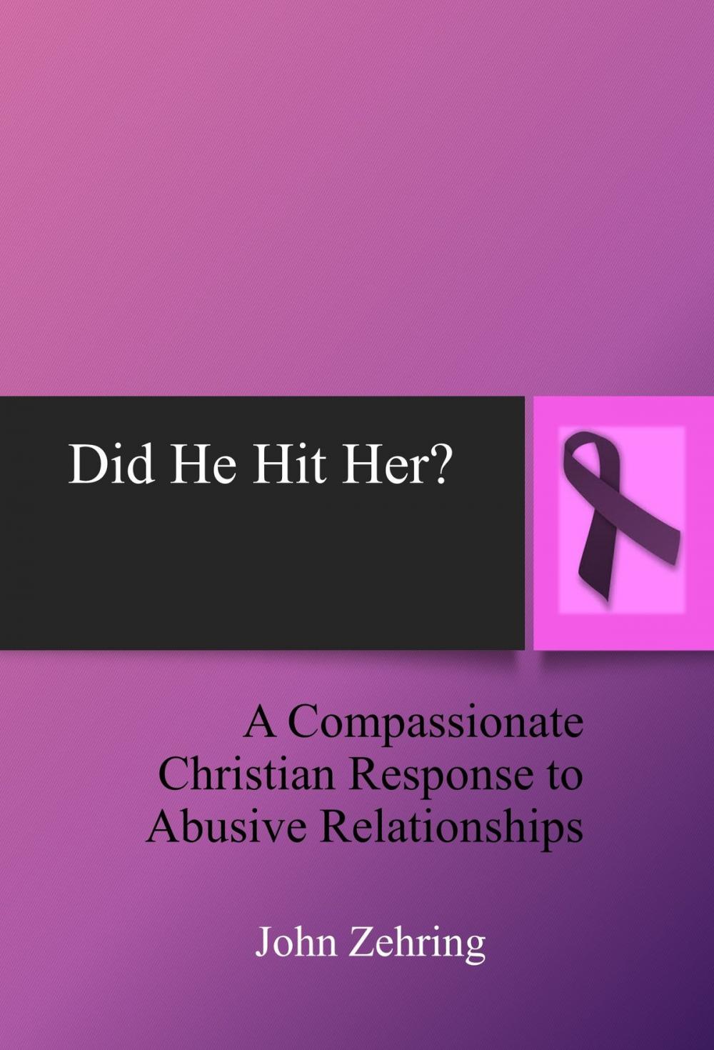 Big bigCover of Did He Hit Her? A Compassionate Christian Response to Abusive Relationships