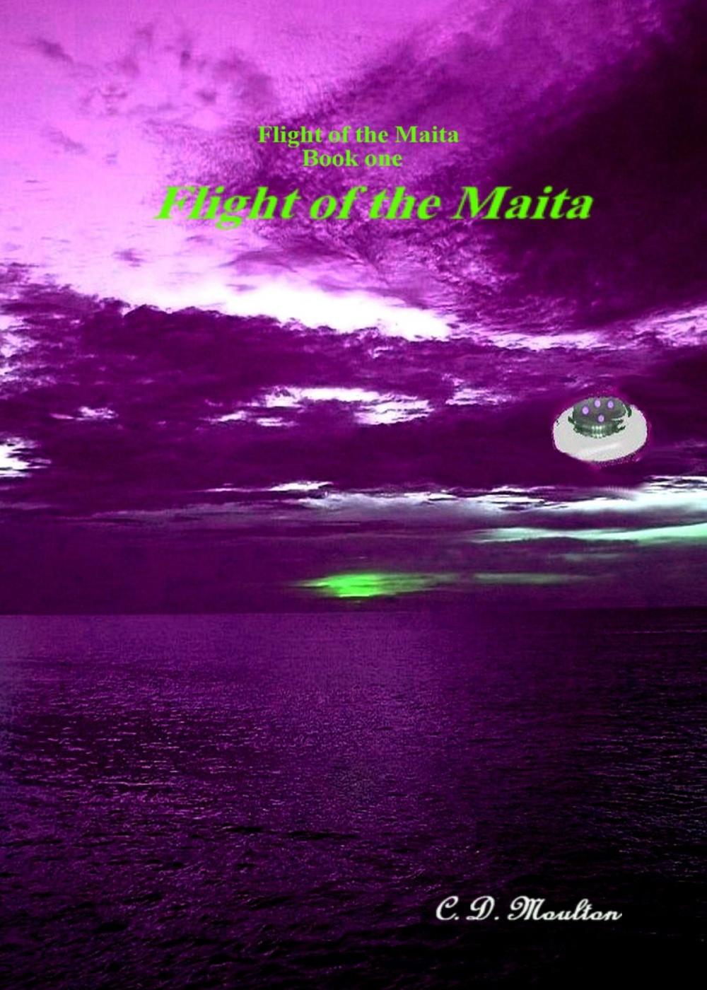 Big bigCover of Flight of the Maita Book one: Flight of the Maita