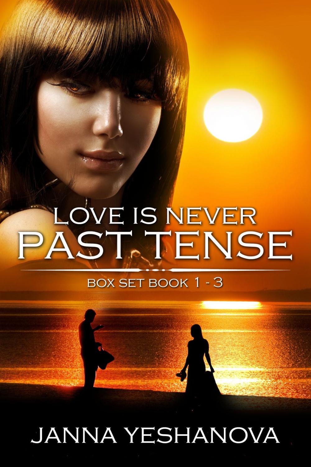 Big bigCover of Love Is Never Past Tense... Box Set: Book 1-3