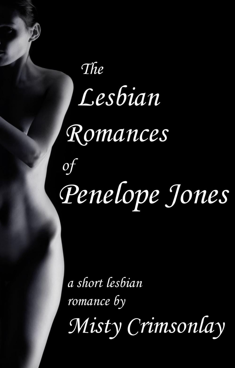 Big bigCover of The Lesbian Romances of Penelope Jones