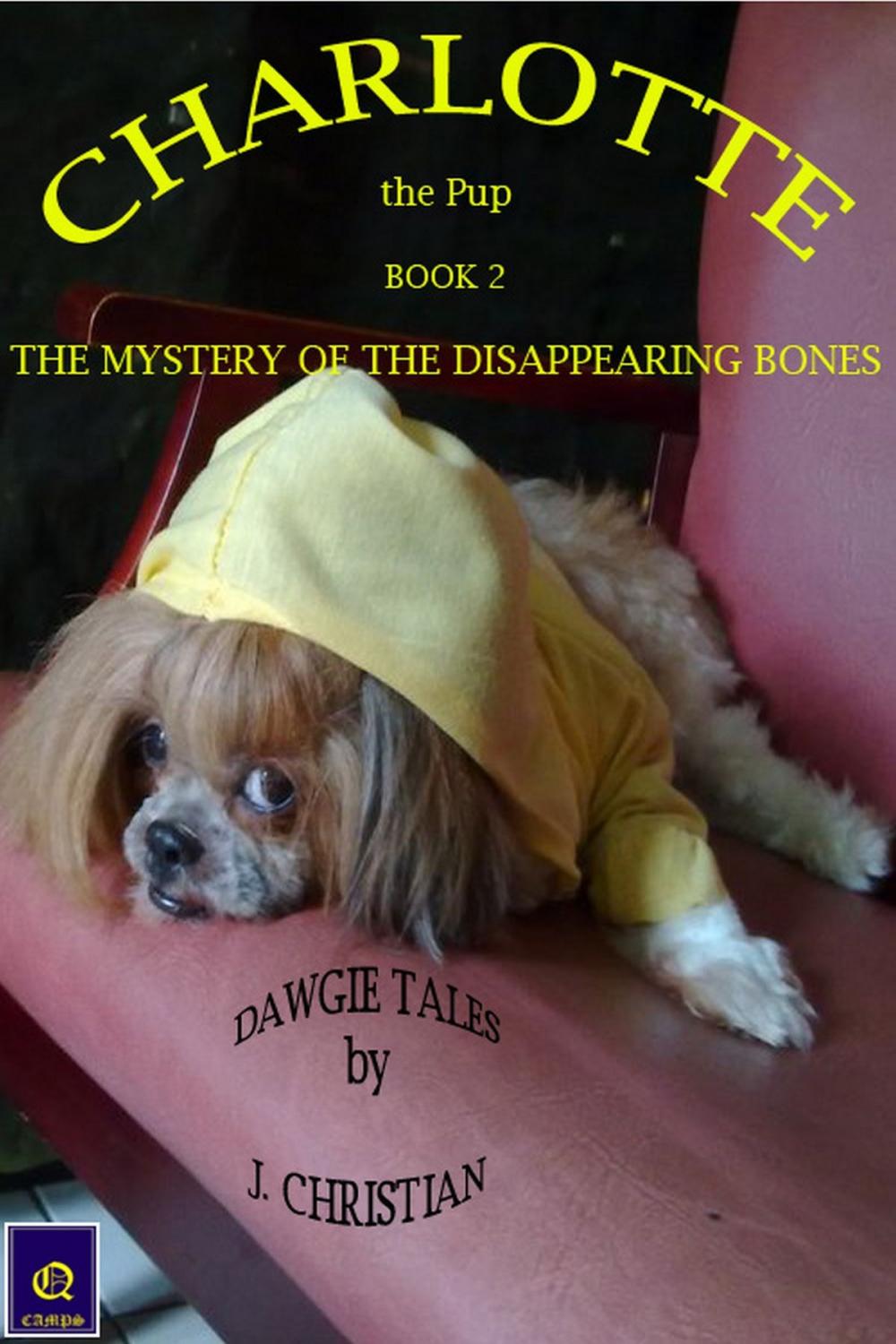 Big bigCover of Charlotte the Pup Book 2: The Mystery of the Disappearing Bones