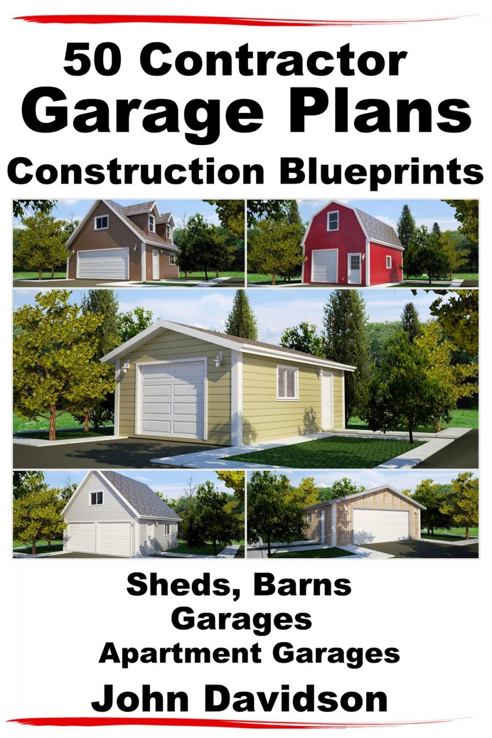 Big bigCover of 50 Contractor Garage Plans Construction Blueprints: Sheds, Barns, Garages, Apartment Garages
