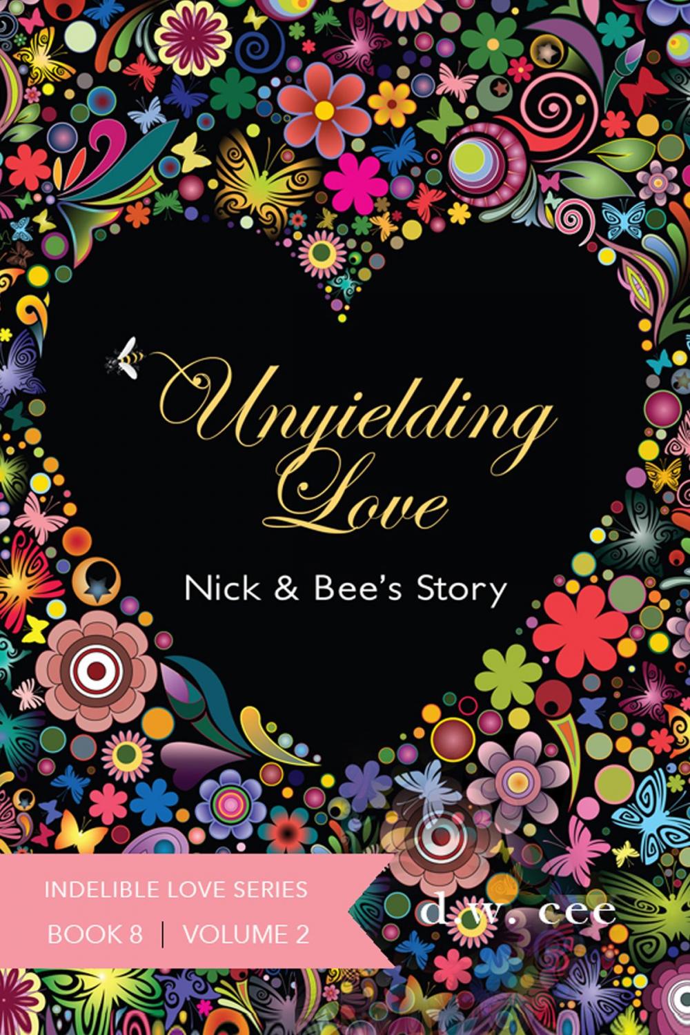 Big bigCover of Unyielding Love: Nick & Bee's Story Vol. 2