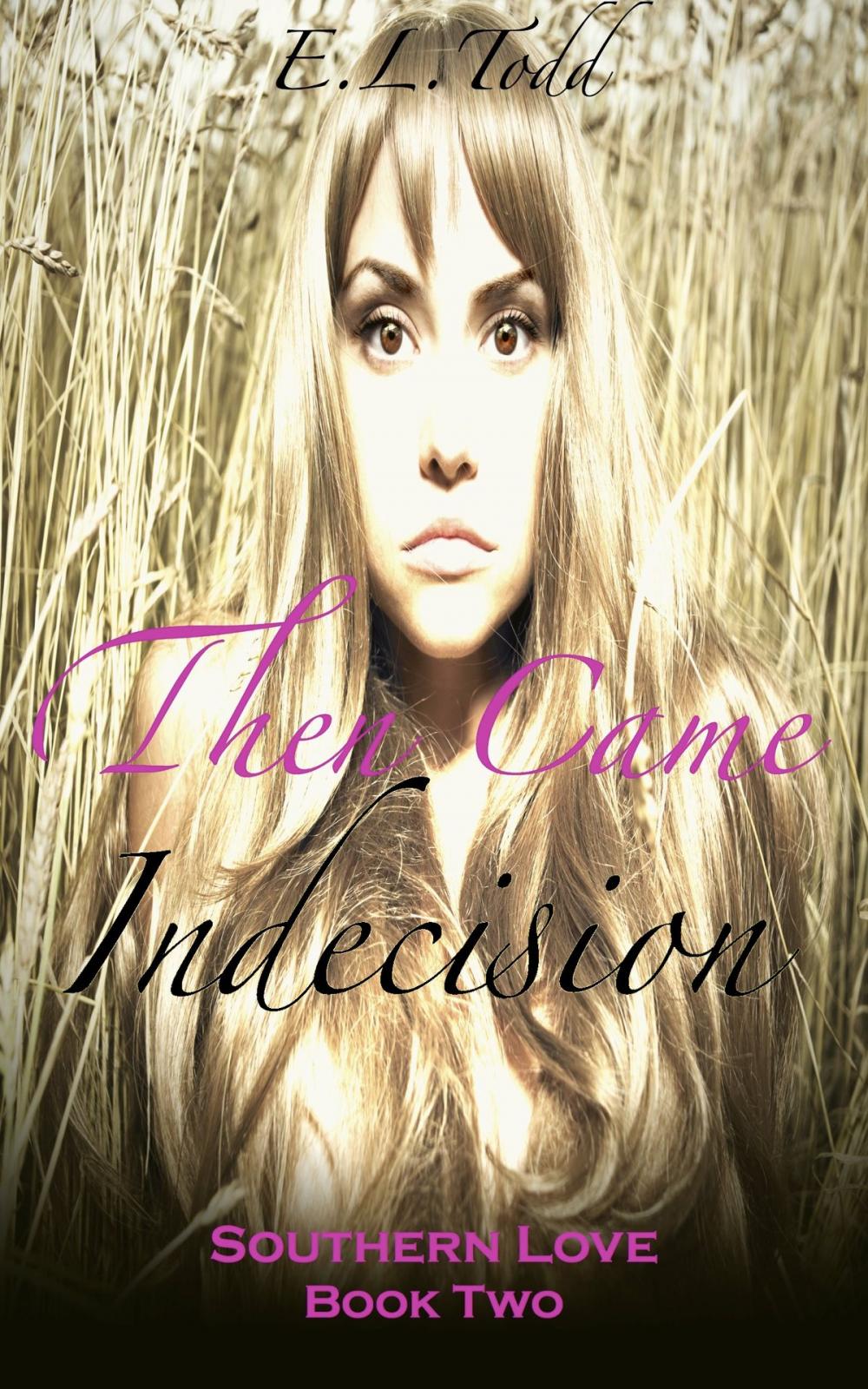 Big bigCover of Then Came Indecision (Southern Love #2)