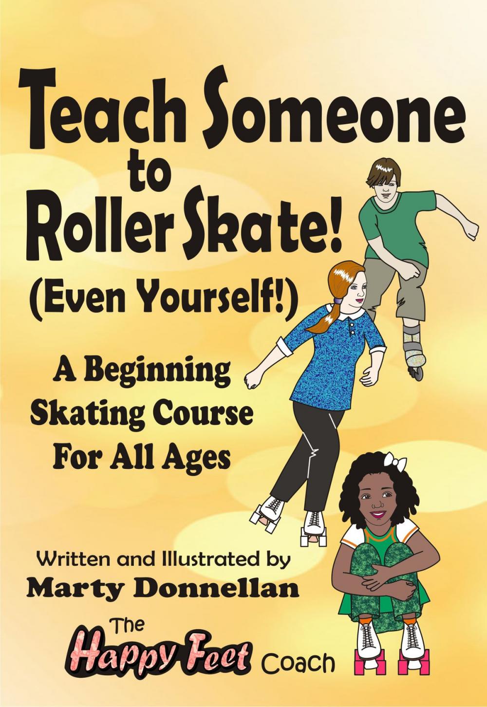Big bigCover of Teach Someone to Roller Skate: Even Yourself!