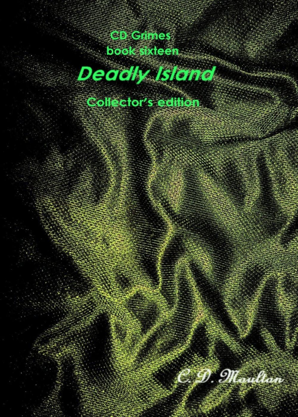 Big bigCover of CD Grimes Book seventeen: Deadly Island Collector's edition
