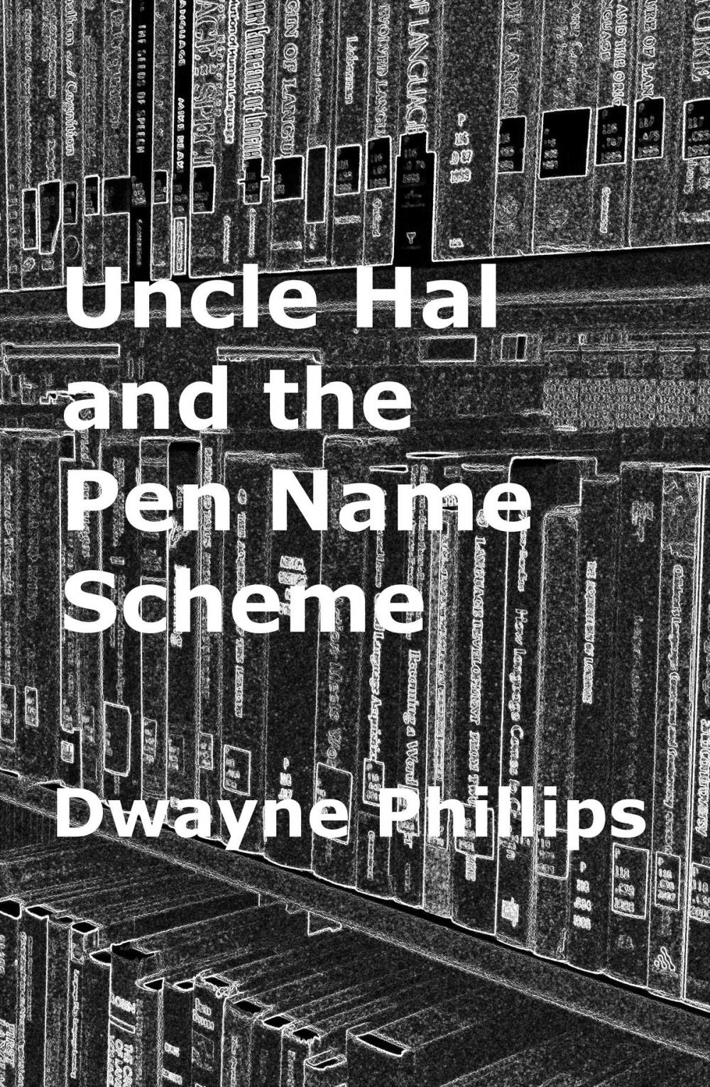 Big bigCover of Uncle Hal and the Pen Name Scheme