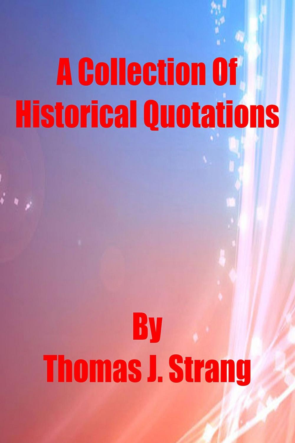 Big bigCover of A Collection of Historical Quotations