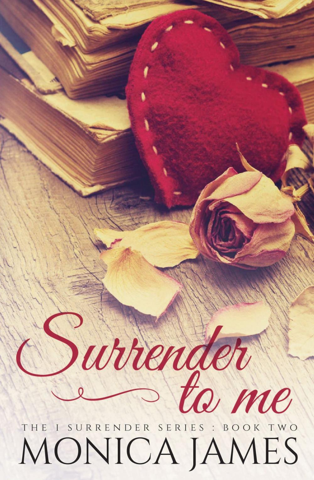 Big bigCover of Surrender to Me (Book 2 in the I Surrender Series)
