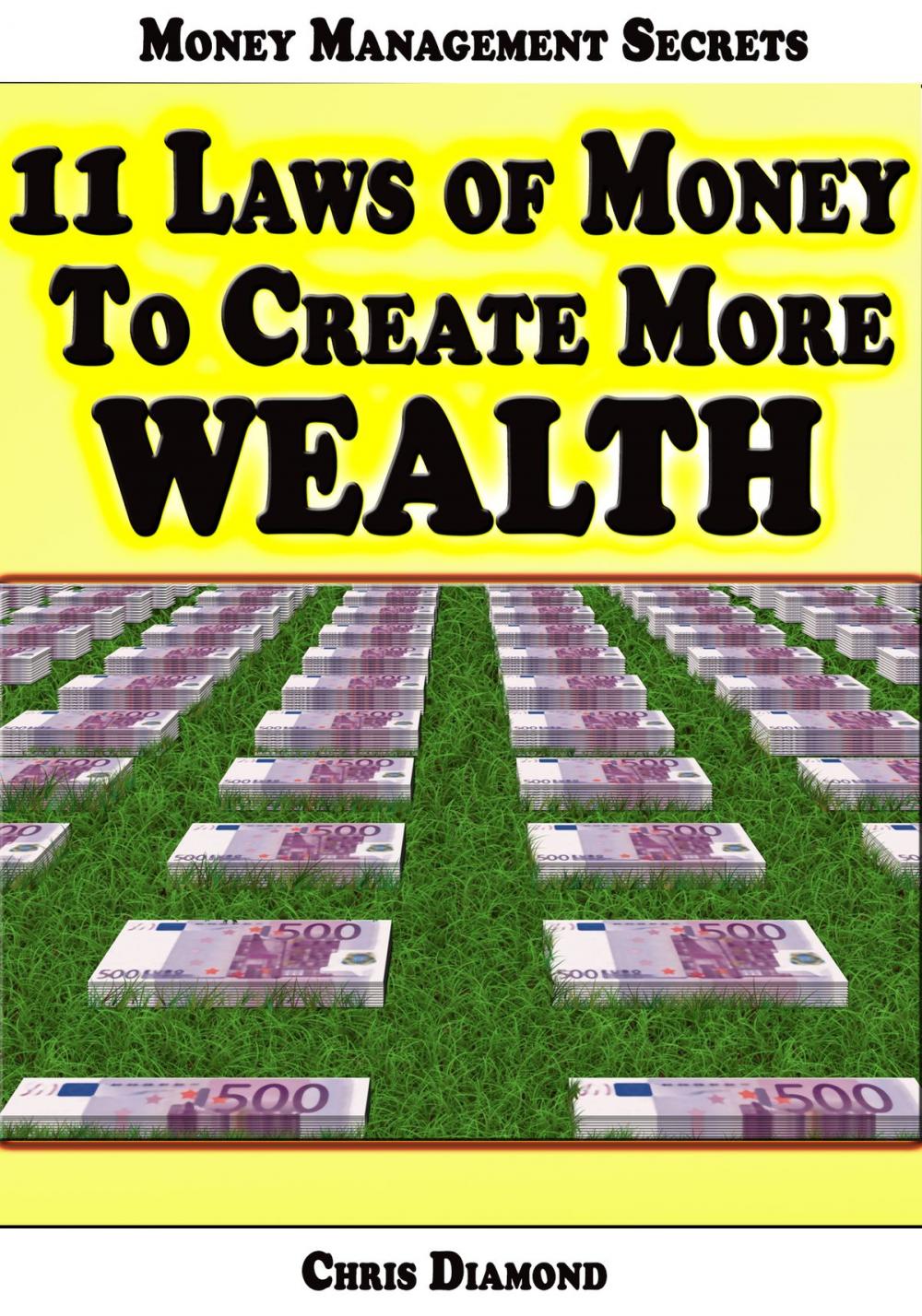 Big bigCover of Money Management Secrets: 11 Laws of Money to Create More Wealth