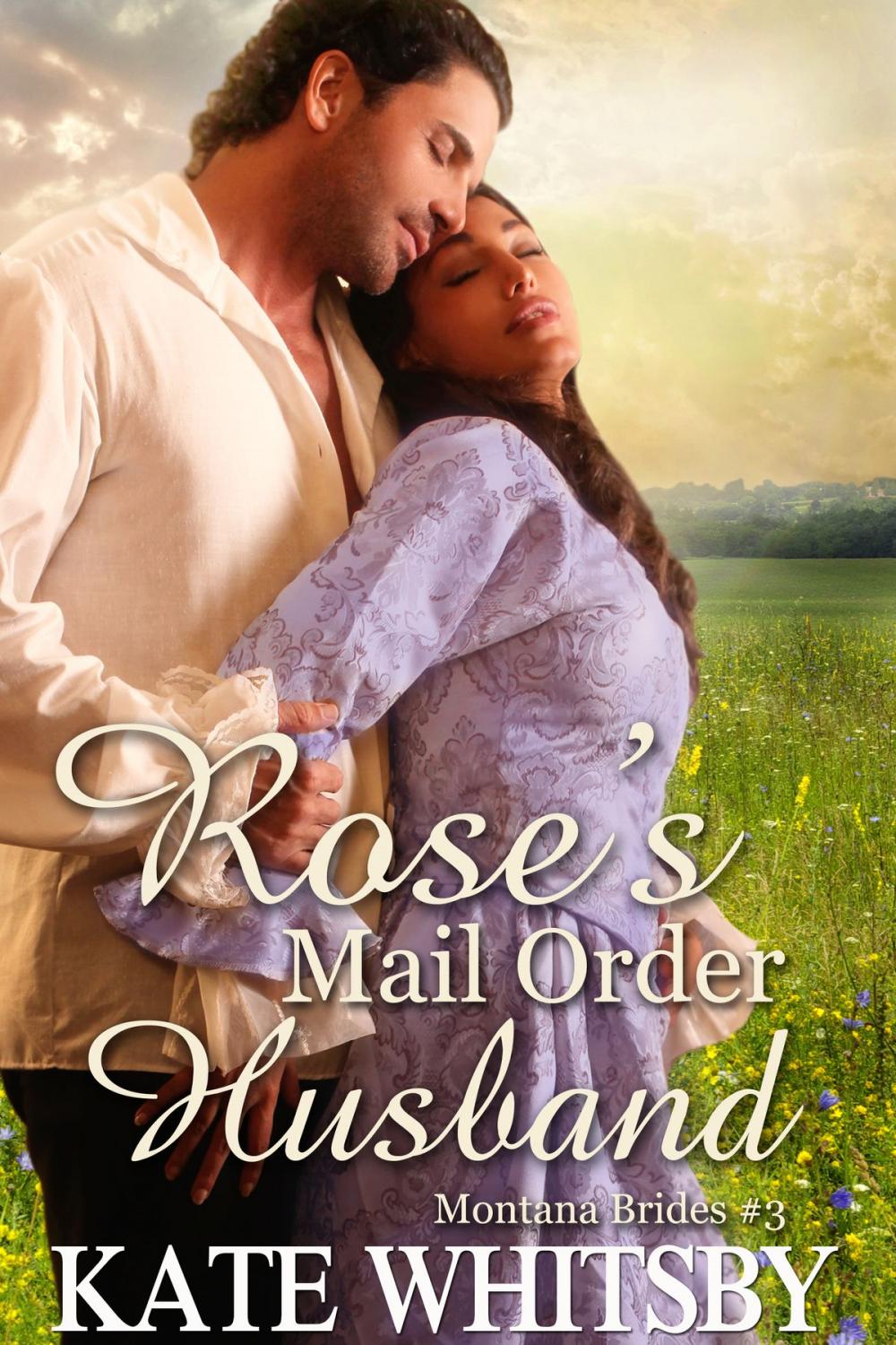 Big bigCover of Rose's Mail Order Husband - (Montana Brides #3)