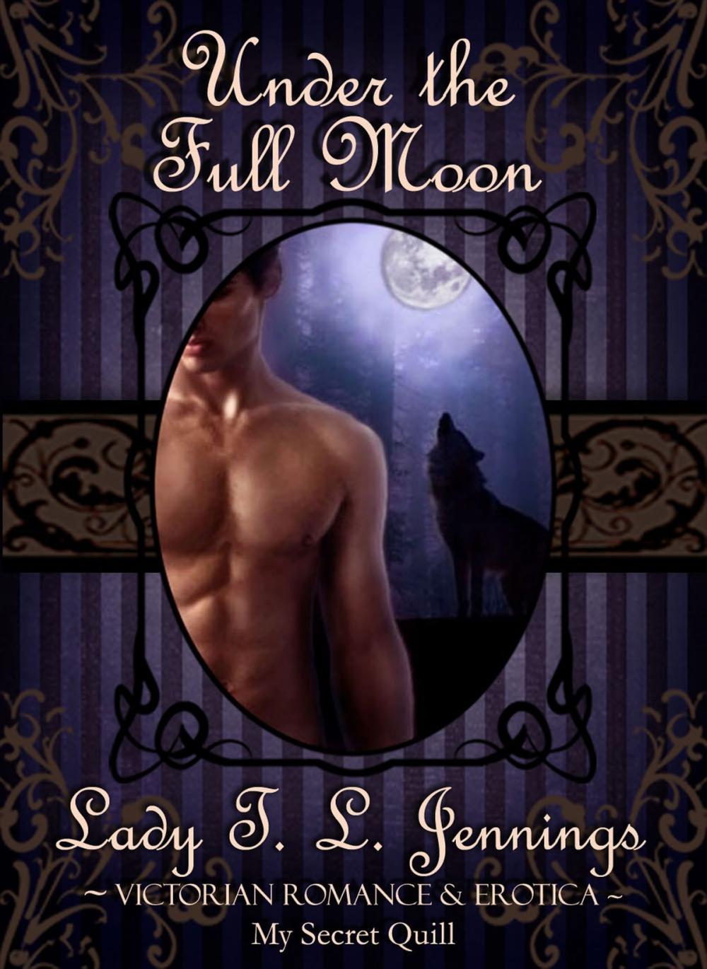 Big bigCover of Under the Full Moon ~ Victorian Romance and Erotica