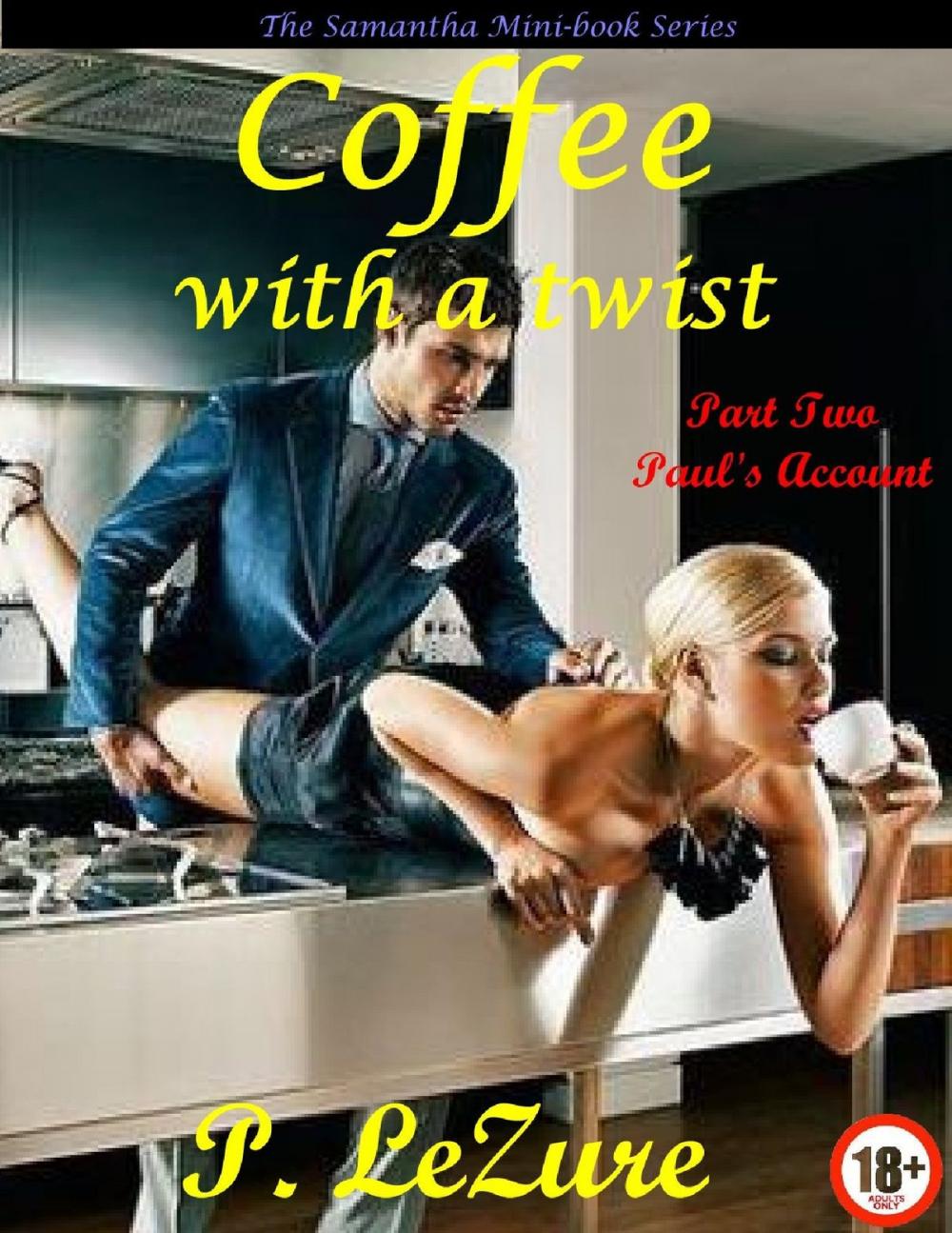 Big bigCover of Coffee With A Twist: Paul's Tale