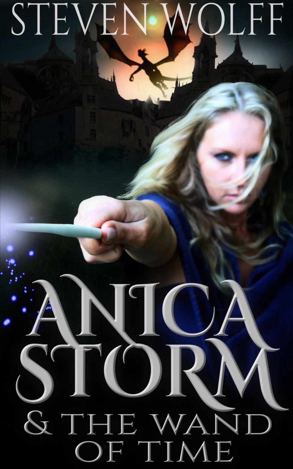 Big bigCover of Anica Storm & The Wand Of Time (Part 1 of 4)