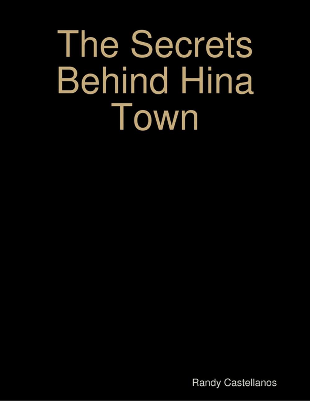 Big bigCover of The Secrets Behind Hina Town