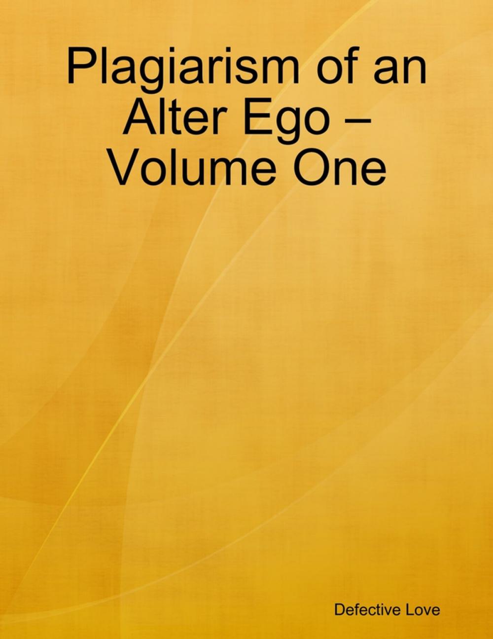 Big bigCover of Plagiarism of an Alter Ego – Volume One