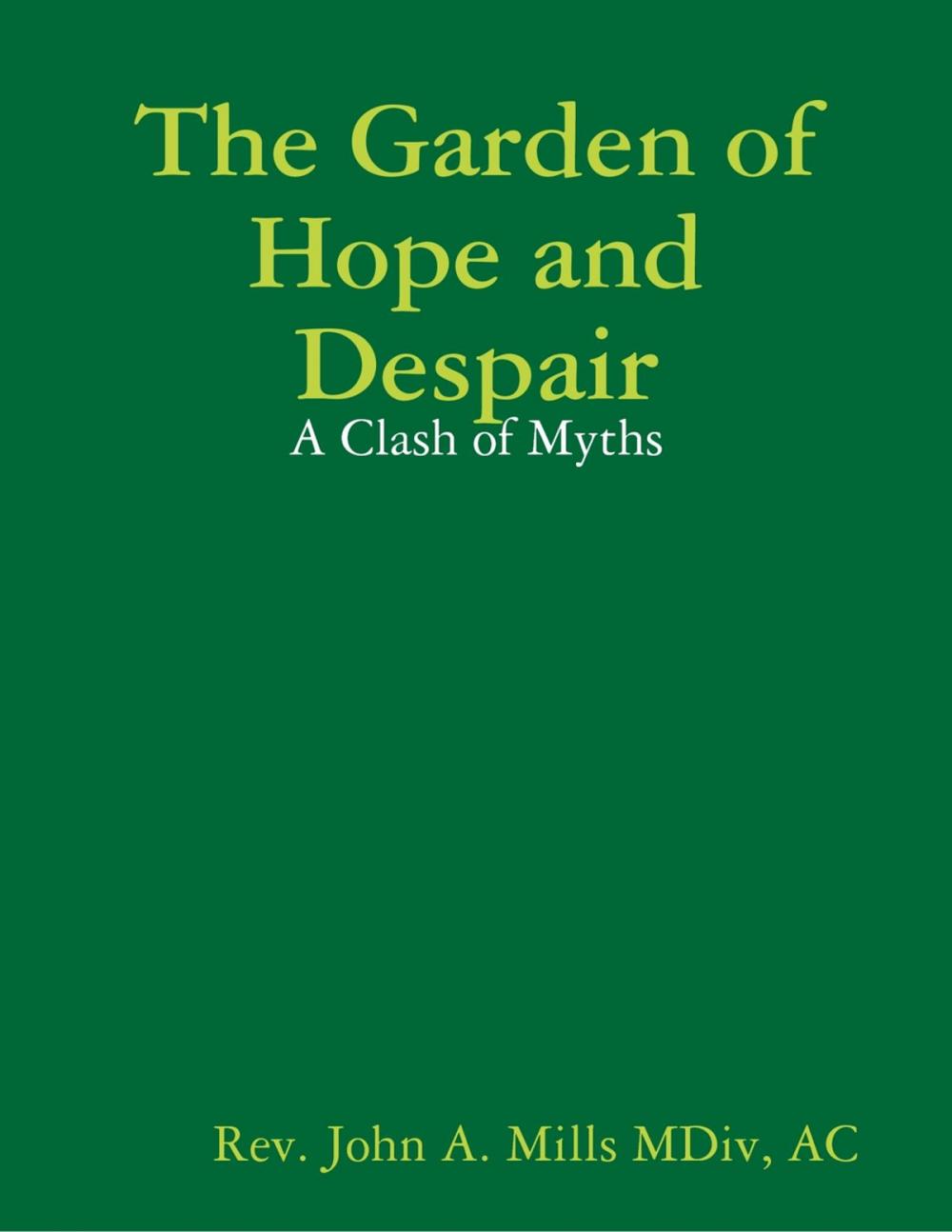 Big bigCover of The Garden of Hope and Despair: A Clash of Myths