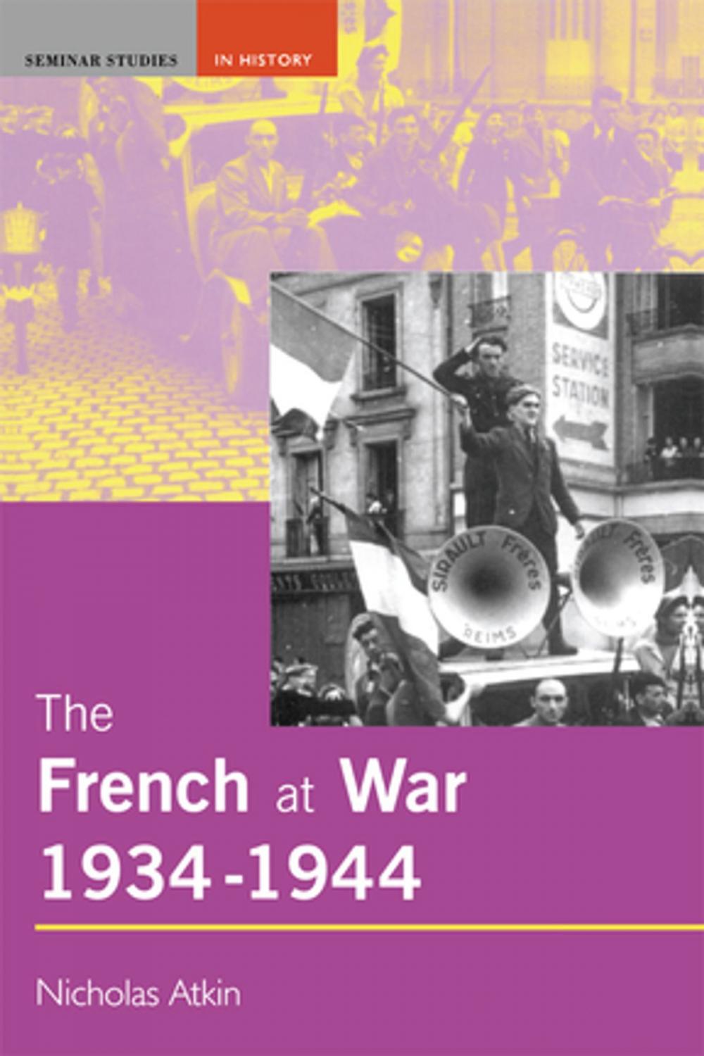 Big bigCover of The French at War, 1934-1944
