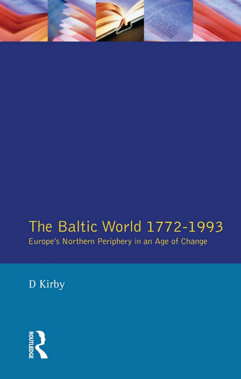 Big bigCover of The Baltic World 1772-1993