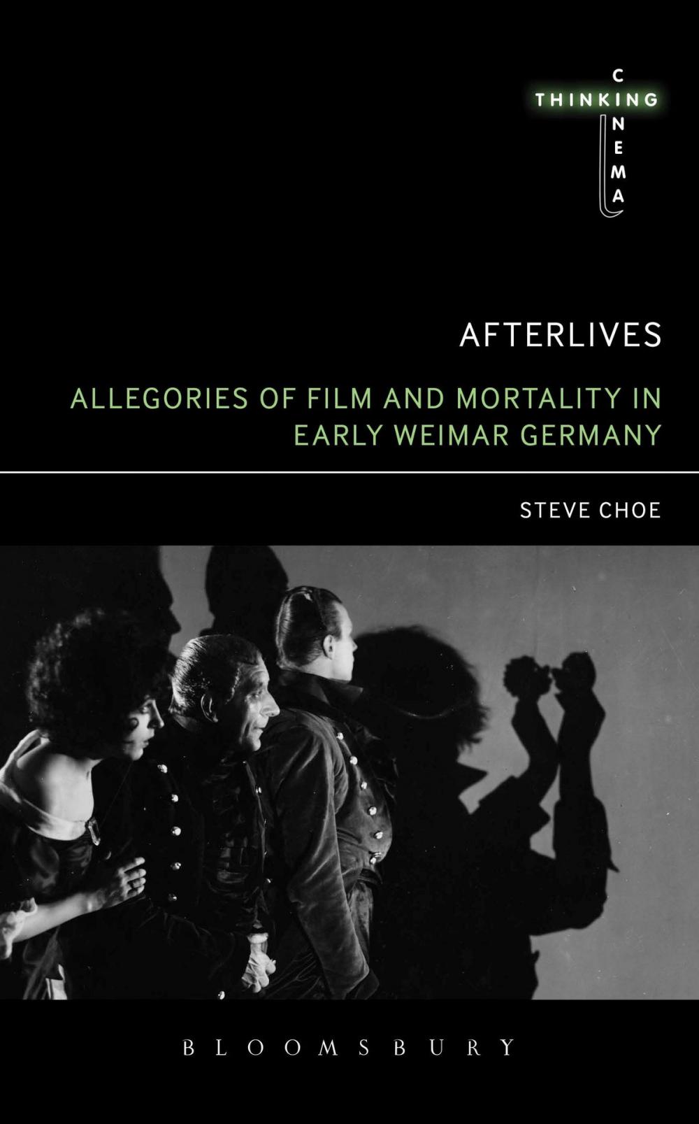 Big bigCover of Afterlives: Allegories of Film and Mortality in Early Weimar Germany