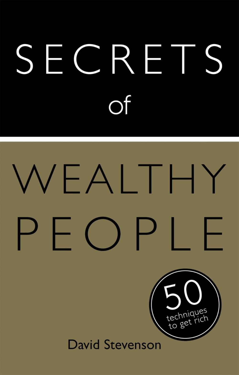 Big bigCover of Secrets of Wealthy People: 50 Techniques to Get Rich