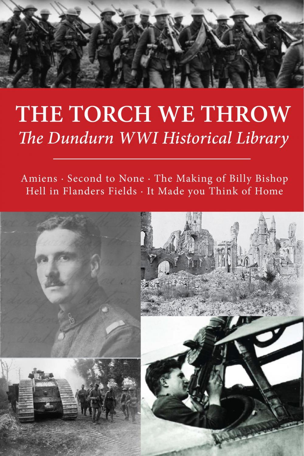 Big bigCover of The Torch We Throw: The Dundurn WWI Historical Library