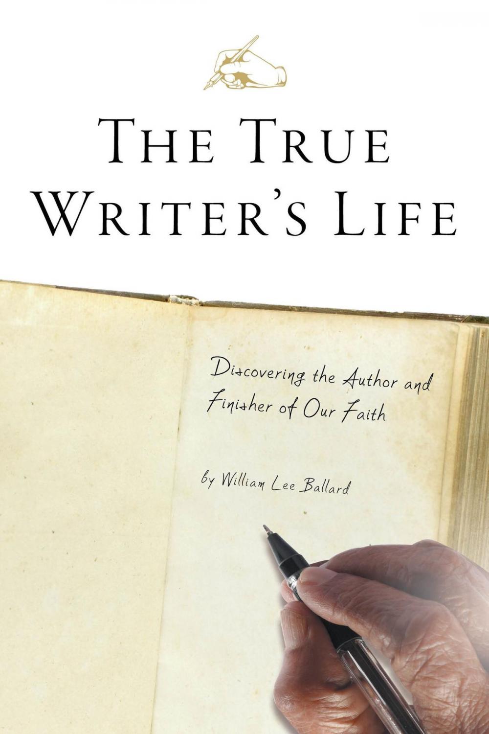 Big bigCover of The True Writer's Life