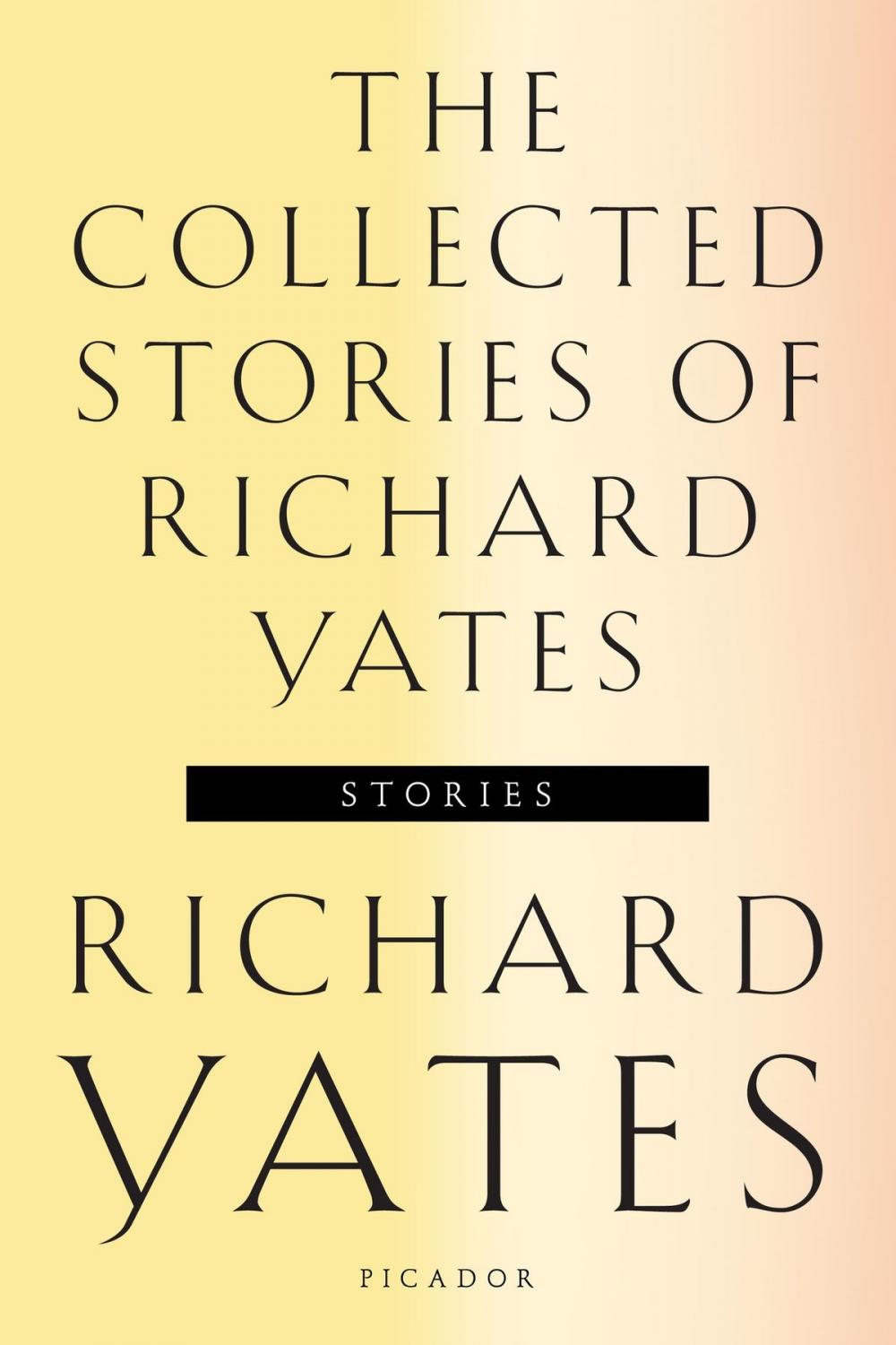 Big bigCover of The Collected Stories of Richard Yates