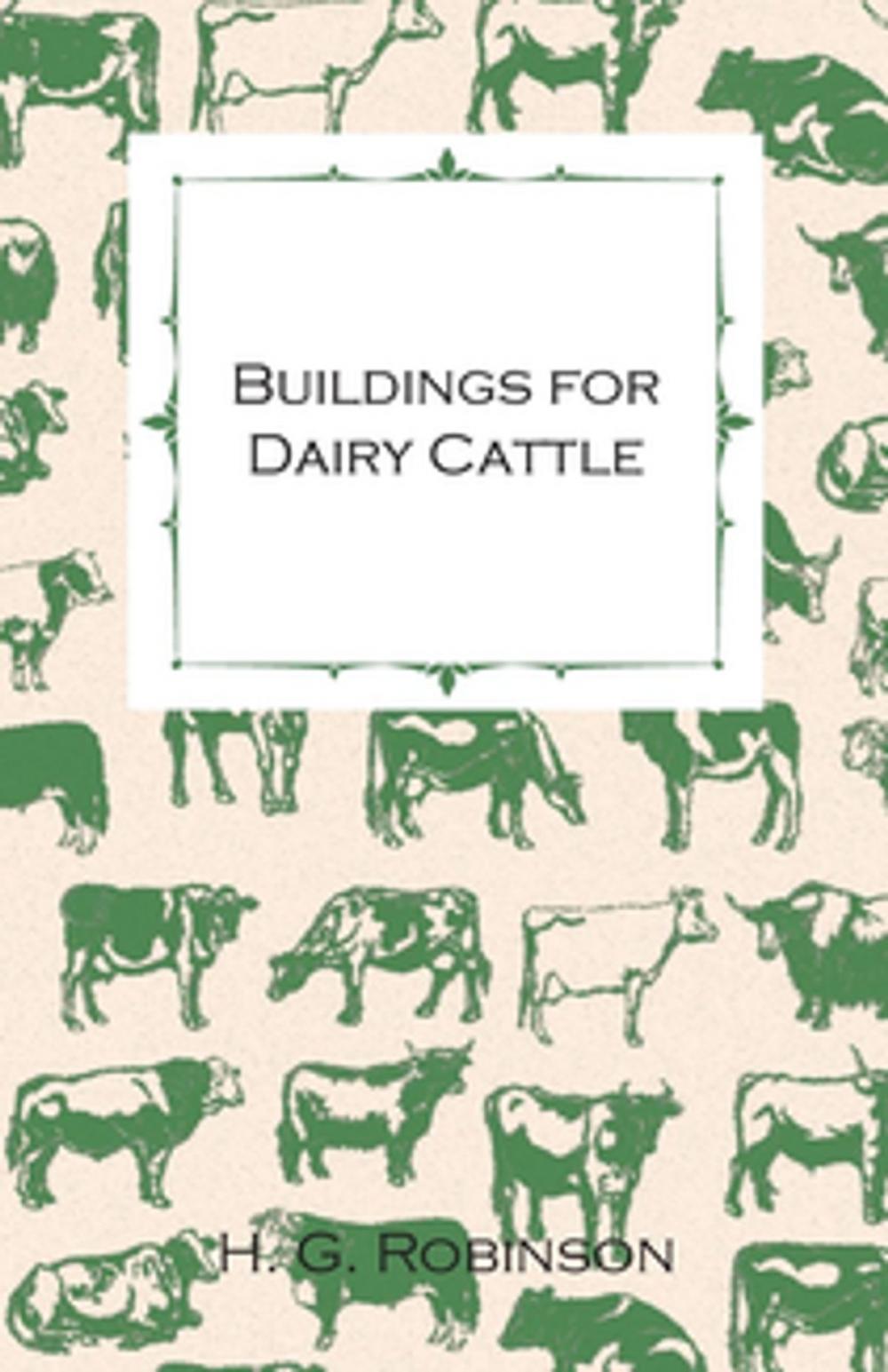Big bigCover of Buildings for Dairy Cattle - With Information on Cowsheds, Milking Sheds and Loose Boxes