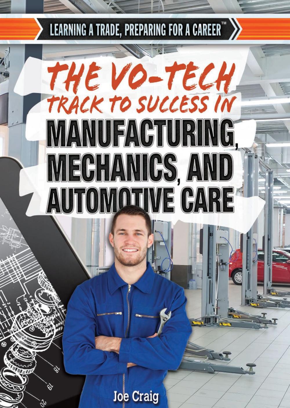 Big bigCover of The Vo-Tech Track to Success in Manufacturing, Mechanics, and Automotive Care