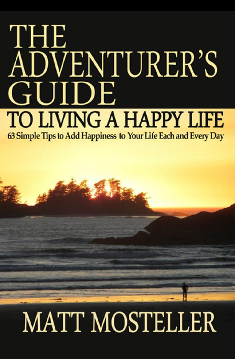 Big bigCover of The Adventurer's Guide to Living a Happy Life